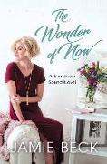 The Wonder of Now: A Sanctuary Sound Novel