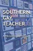 Southern. Gay. Teacher