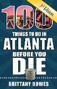 100 Things to Do in Atlanta Before You Die, 3rd Edition