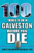 100 Things to Do in Galveston Before You Die