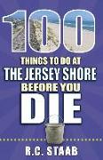 100 Things to Do at the Jersey Shore Before You Die