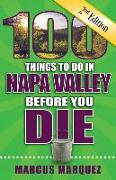 100 Things to Do in Napa Valley Before You Die, 2nd Edition