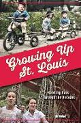 Growing Up St. Louis: Looking Back Through the Decades