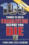 100 Things to Do in Charleston Before You Die, Second Edition