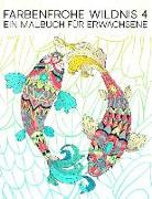 Farbenfrohe Wildnis 4: Ein Malbuch Für Erwachsene: 35 Seiten mit Fischen, Eulen, Rehen, Lamas, Faultieren und vielem mehr zur Entspannung und
