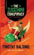 The Zucchini Conspiracy: A Novel of Alternative Facts