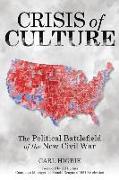 Crisis of Culture: The Political Battlefield of the New Civil War