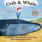 Crab and Whale: A New Way to Experience Mindfulness for Kids. Vol 1: Kindness
