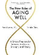 The New Rules of Aging Well