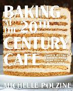 Baking at the 20th Century Cafe