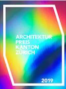 Architektur Preis Kanton Zürich 2019