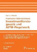 Investmentfondsgesetz und AIFM-Regelwerk