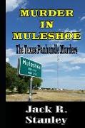 Murder In Muleshoe: Texas Panhandle Murders