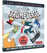 Tom the Dancing Bug Into the Trumpverse