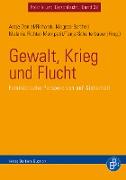 Gewalt, Krieg und Flucht