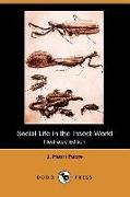 Social Life in the Insect World (Illustrated Edition) (Dodo Press)