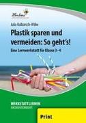 Plastik sparen und vermeiden: So geht's! (PR)
