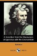 A Selection from the Discourses of Epictetus with the Encheiridion (Dodo Press)