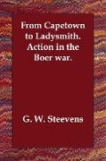 From Capetown to Ladysmith. Action in the Boer War