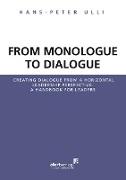 From Monologue to Dialogue