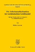 Die Arbeitsmarktsituation im westdeutschen Großhandel