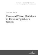 Time and Vision Machines in Thomas Pynchon¿s Novels