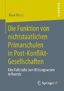 Die Funktion von nichtstaatlichen Primarschulen in Post-Konflikt-Gesellschaften