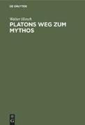Platons Weg zum Mythos