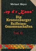 op dr Kass - Die Kronenburger Raiffeisen-Genossenschaften von der Weimarer Republik bis zum Jahr 1972