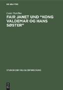 Fair Janet und ¿Kong Valdemar og hans Søster¿