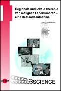 Regionale und lokale Therapie von malignen Lebertumoren - eine Bestandsaufnahme