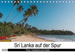 Sri Lanka auf der Spur - Tiere, Hochland und Küste (Tischkalender 2020 DIN A5 quer)