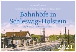 Bahnhöfe in Schleswig-Holstein - Wochenkalender 2021
