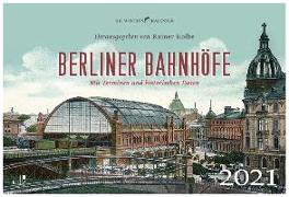 Berliner Bahnhöfe - Wochenkalender 2021