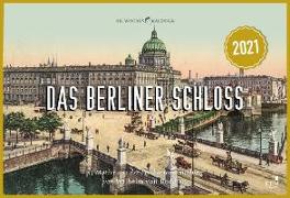 Das Berliner Schloss - Wochenkalender 2021