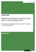 Bildung im psychologischen Roman "Anton Reiser" von Karl Philipp Moritz