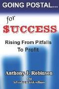 Going Postal...For Success: Rising From Pitfalls To Profit