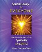 Spirituality for Everyone: Based on the 2nd Edition of Spirituality for Dummies