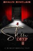 Skin Deep 2: A Gangsterotica Tale