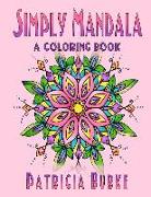 Simply Mandala: A Coloring Book