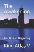 The Awakening: The Boston Beginning