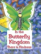 In the Butterfly Kingdom There is Kindness