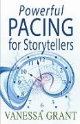 Powerful Pacing for Storytellers