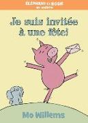 Je Suis Invitee une Fete! = I Am Invited to a Party!