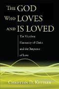 The God Who Loves and Is Loved