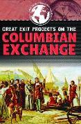 Great Exit Projects on the Columbian Exchange