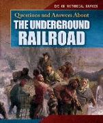 Questions and Answers about the Underground Railroad