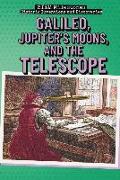 Galileo, Jupiter's Moons, and the Telescope