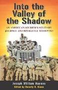 Into the Valley of the Shadow: An American Soldier's Military Journey and His Battle with PTSD