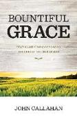 Bountiful Grace: Reaping and Sowing God's Word Throughout the Church Year